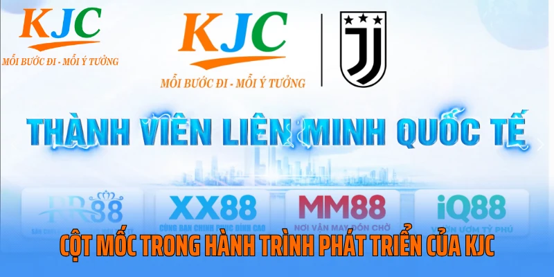 Cột mốc trong hành trình phát triển của KJC