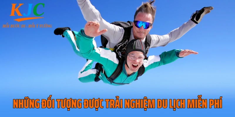 Những đối tượng được trải nghiệm du lịch miễn phí