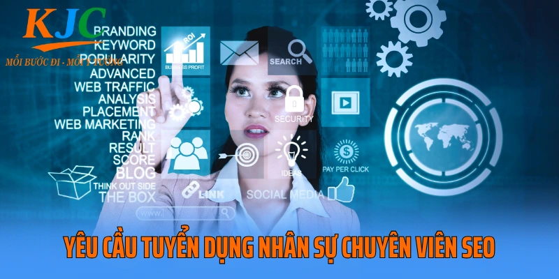Yêu cầu tuyển dụng nhân sự chuyên viên SEO